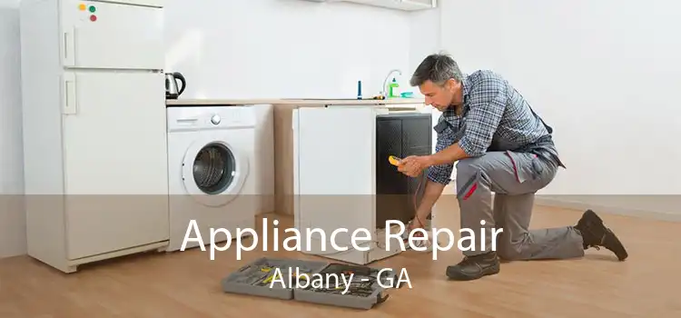 Appliance Repair Albany - GA