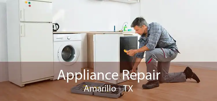 Appliance Repair Amarillo - TX
