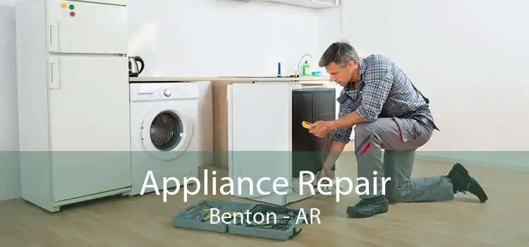 Appliance Repair Benton - AR