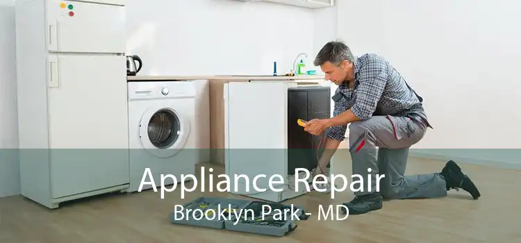 Appliance Repair Brooklyn Park - MD