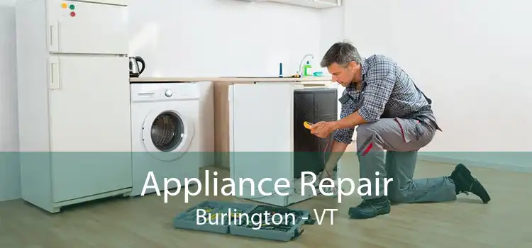 Appliance Repair Burlington - VT