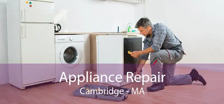 Appliance Repair Cambridge - MA