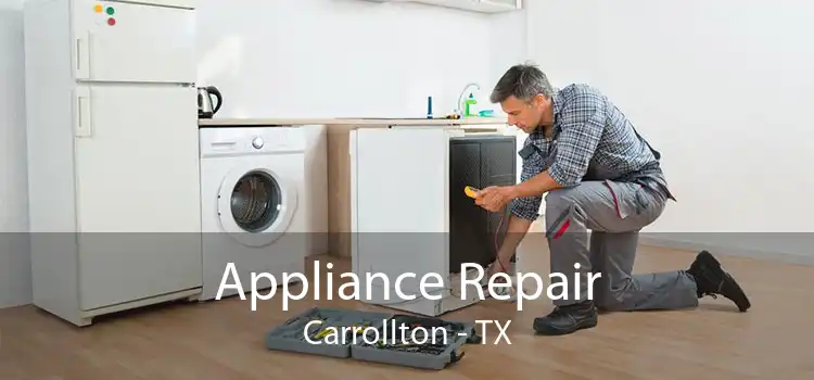 Appliance Repair Carrollton - TX