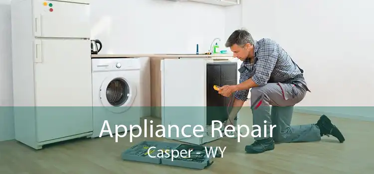 Appliance Repair Casper - WY
