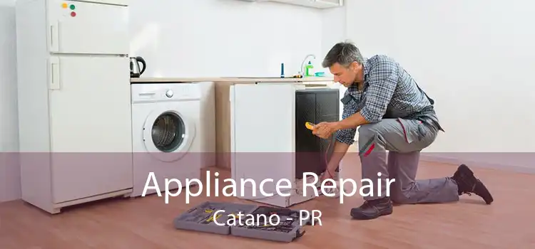 Appliance Repair Catano - PR