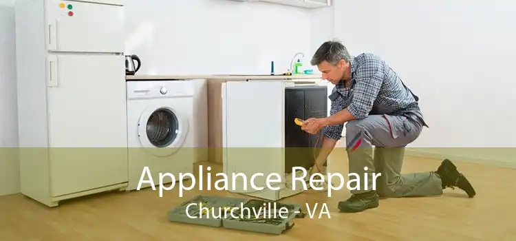 Appliance Repair Churchville - VA