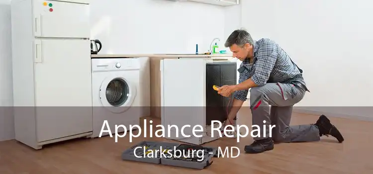 Appliance Repair Clarksburg - MD