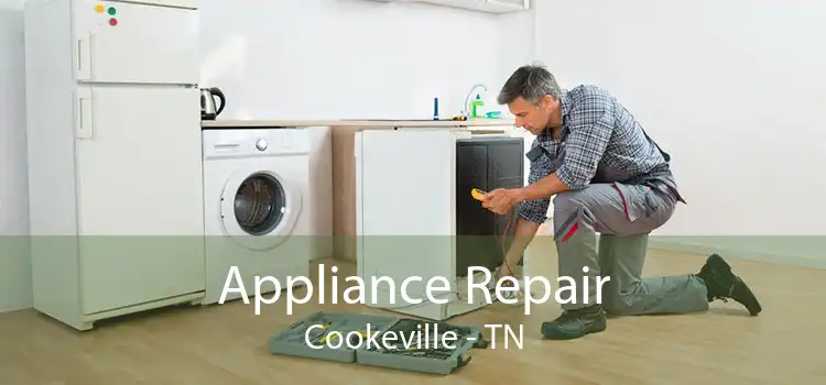 Appliance Repair Cookeville - TN