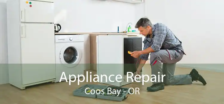 Appliance Repair Coos Bay - OR