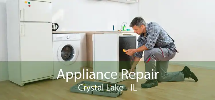 Appliance Repair Crystal Lake - IL