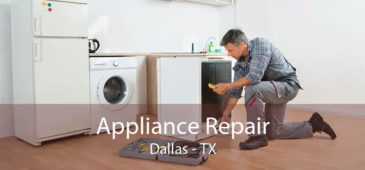 Appliance Repair Dallas - TX