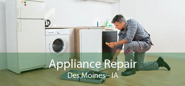 Appliance Repair Des Moines - IA