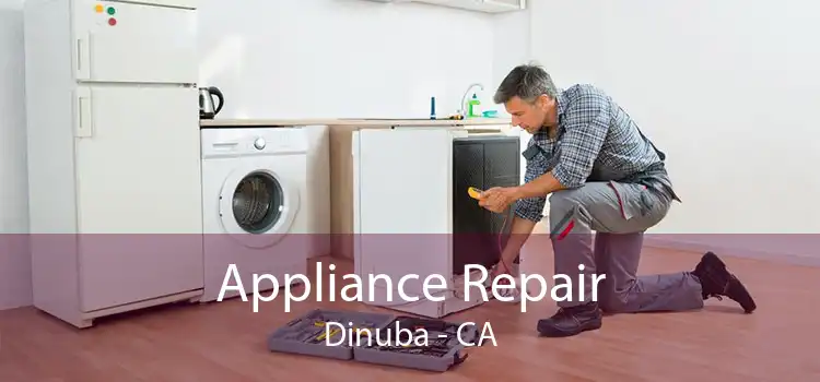 Appliance Repair Dinuba - CA