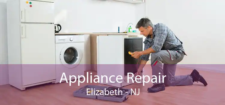 Appliance Repair Elizabeth - NJ