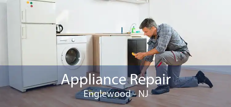 Appliance Repair Englewood - NJ