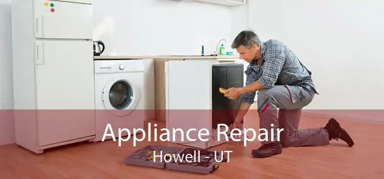 Appliance Repair Howell - UT