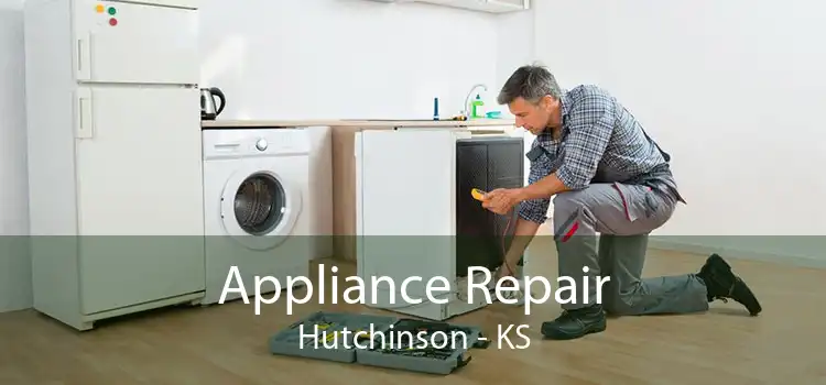 Appliance Repair Hutchinson - KS