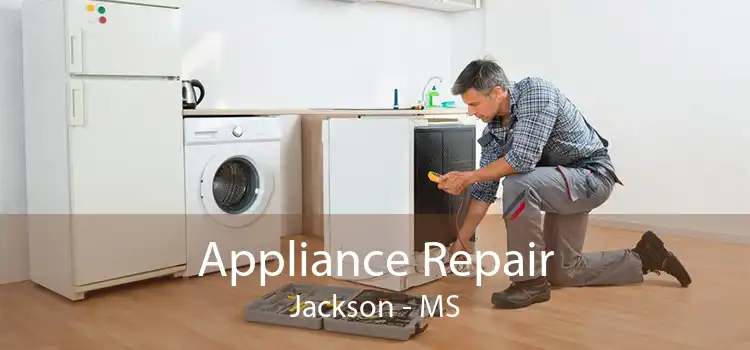Appliance Repair Jackson - MS