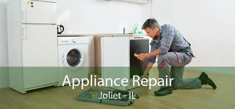 Appliance Repair Joliet - IL