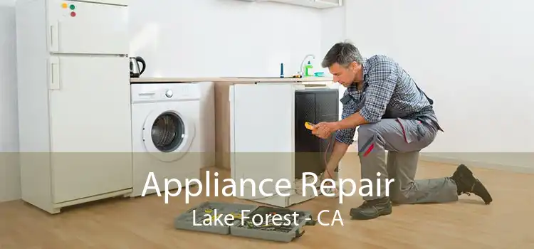 Appliance Repair Lake Forest - CA