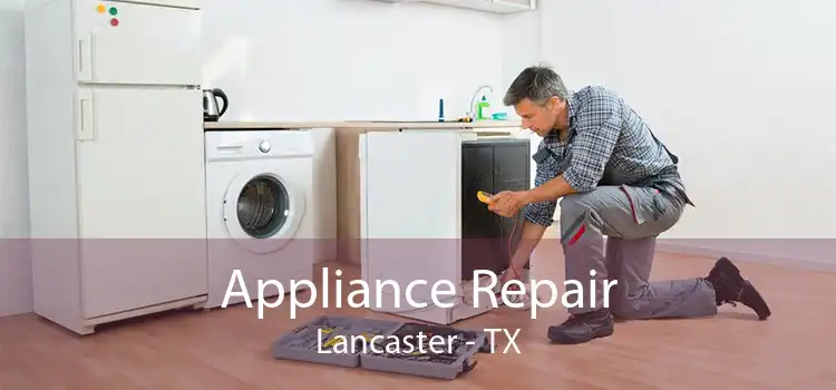 Appliance Repair Lancaster - TX