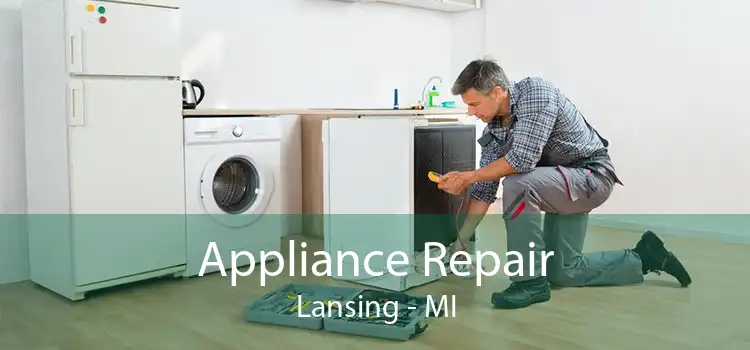 Appliance Repair Lansing - MI
