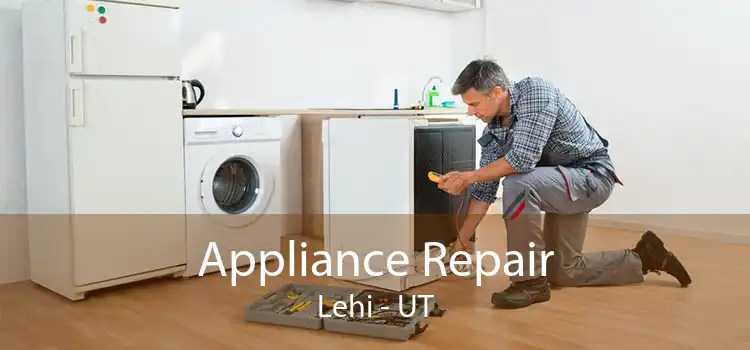 Appliance Repair Lehi - UT