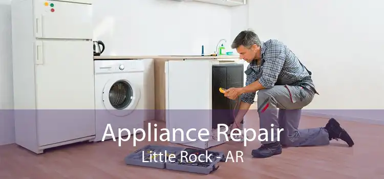 Appliance Repair Little Rock - AR