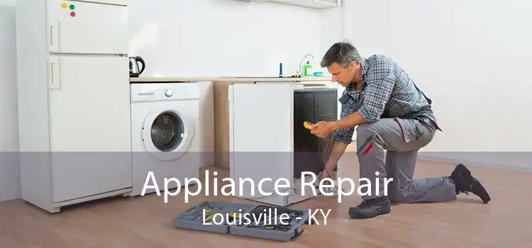 Appliance Repair Louisville - KY