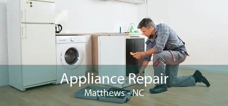 Appliance Repair Matthews - NC