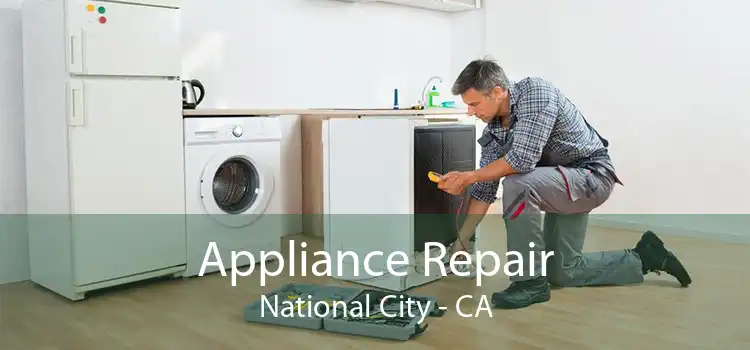 Appliance Repair National City - CA