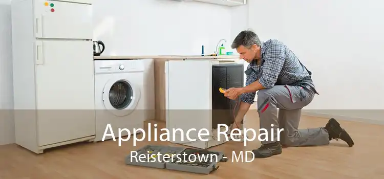 Appliance Repair Reisterstown - MD