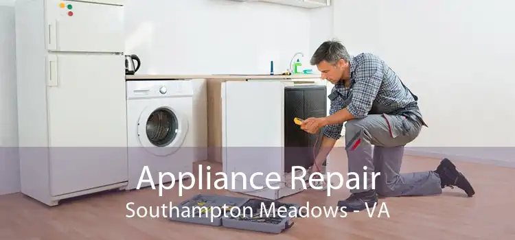 Appliance Repair Southampton Meadows - VA