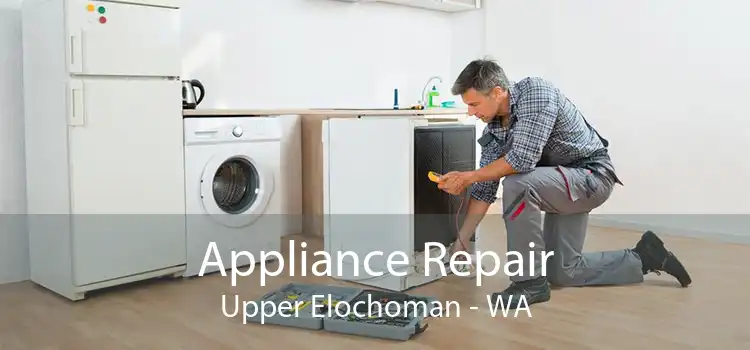 Appliance Repair Upper Elochoman - WA