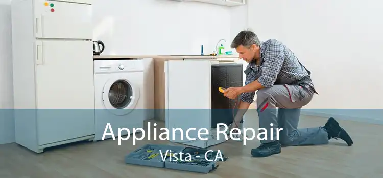 Appliance Repair Vista - CA
