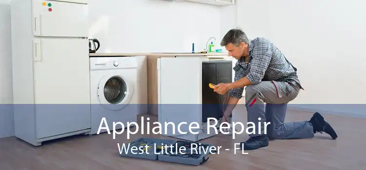 Appliance Repair West Little River - FL