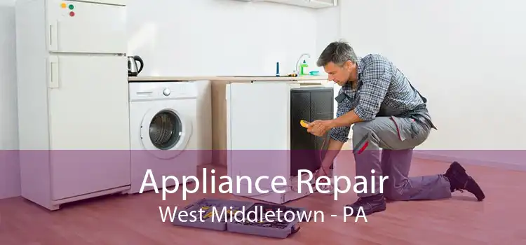 Appliance Repair West Middletown - PA