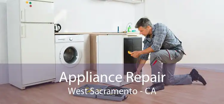Appliance Repair West Sacramento - CA