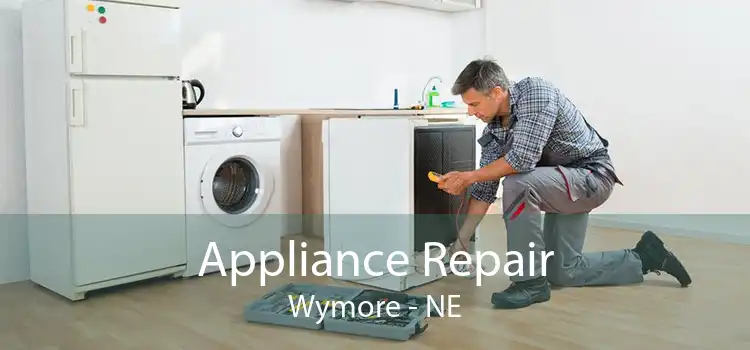 Appliance Repair Wymore - NE