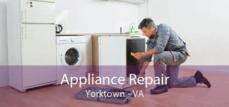 Appliance Repair Yorktown - VA