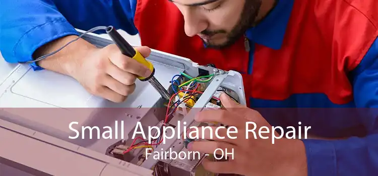 Small Appliance Repair Fairborn - OH