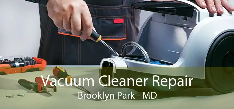 Vacuum Cleaner Repair Brooklyn Park - MD