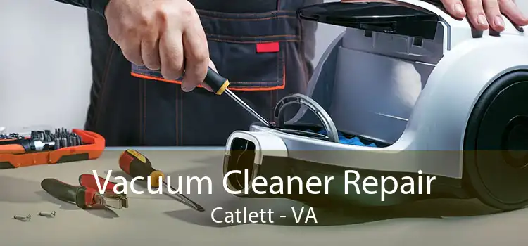 Vacuum Cleaner Repair Catlett - VA