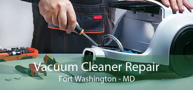 Vacuum Cleaner Repair Fort Washington - MD