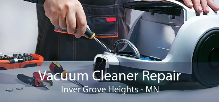 Vacuum Cleaner Repair Inver Grove Heights - MN