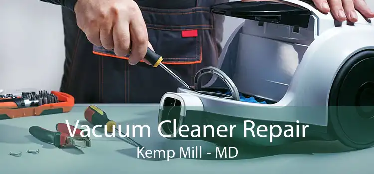 Vacuum Cleaner Repair Kemp Mill - MD