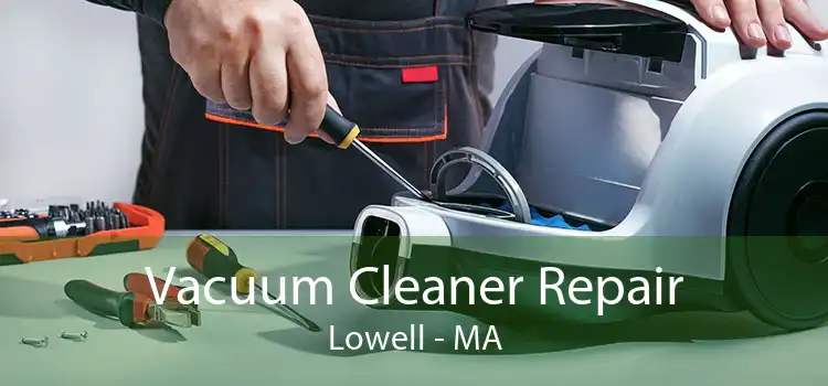 Vacuum Cleaner Repair Lowell - MA
