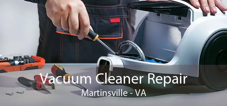Vacuum Cleaner Repair Martinsville - VA