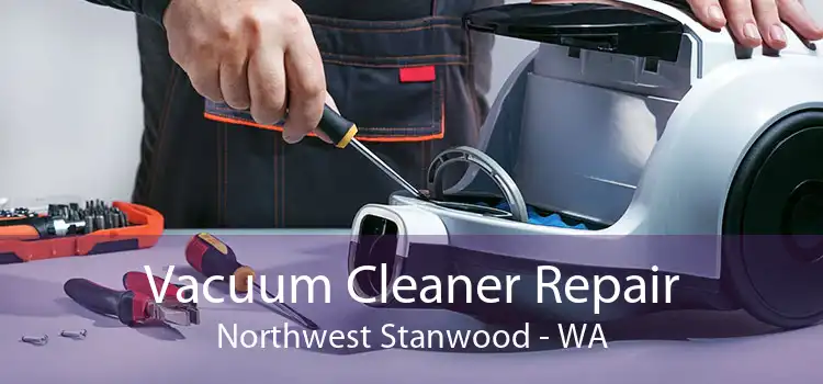 Vacuum Cleaner Repair Northwest Stanwood - WA
