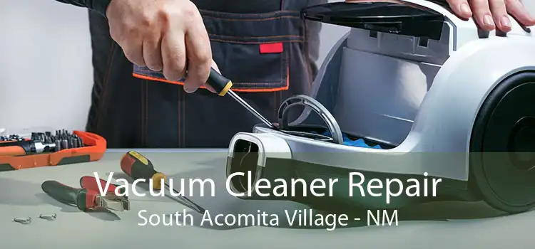 Vacuum Cleaner Repair South Acomita Village - NM
